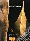 Maestri d'ascia. Costruire barche a Venezia libro