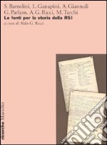 Le fonti per la storia della RSI. Atti del Convegno (Salò, 29 novembre 2003) libro