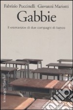 Gabbie. Il «romanzo» di due compagni di banco