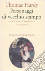 Personaggi di vecchio stampo. Testo inglese a fronte libro