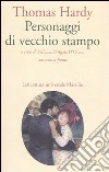 Personaggi di vecchio stampo. Testo inglese a fronte libro