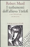 I turbamenti dell'allievo Törless. Testo tedesco a fronte libro