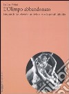 L'Olimpo abbandonato. Leopardi tra «favole antiche» e «disperati affetti» libro di Felici Lucio