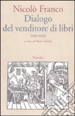 Dialogo del venditore di libri (1539/1593) libro