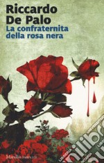 La confraternita della rosa nera libro