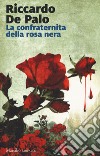 La confraternita della rosa nera libro