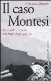 Il caso Montesi. Sesso, potere e morte nell'Italia degli anni '50 libro