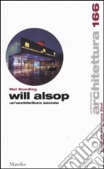 Will Alsop. Un'architettura sociale