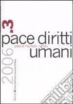 Pace diritti umani-Peace human rights (2006). Vol. 3 libro