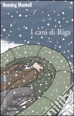 I cani di Riga libro