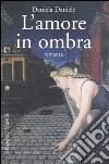 L'amore in ombra libro