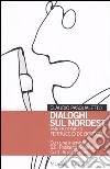 Dialoghi sul nordest libro