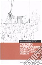 Credito cooperativo: storia di uomini, necessità e successi in Veneto