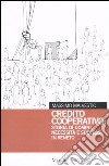 Credito cooperativo: storia di uomini, necessità e successi in Veneto libro