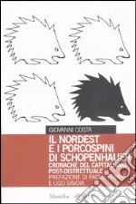 Il Nordest e i porcospini di Schopenhauer. Cronache del capitalismo post-distrettuale libro