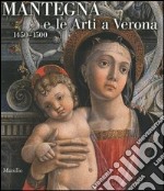 Mantegna e le arti a Verona (1450-1500). Catalogo della mostra (Verona, 16 settembre 2006-14 gennaio 2007) libro