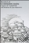 La costruzione coesiva. L'opera dei Guastavino nell'America di fine Ottocento libro