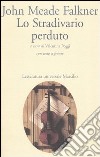 Lo Stradivario perduto. Testo inglese a fronte libro