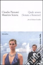 Quale amore (Sonata a Kreutzer) libro