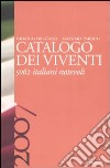 Catalogo dei viventi 2007. 5062 italiani notevoli libro