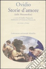 Storie d'amore (dalle Metamorfosi). Testo latino a fronte libro