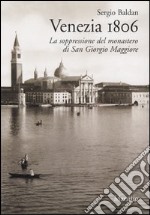 Venezia 1806. La soppressione del monastero di San Giorgio Maggiore