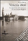 Venezia 1806. La soppressione del monastero di San Giorgio Maggiore libro