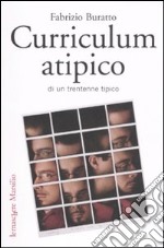 Curriculum atipico di un trentenne tipico libro