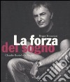 La forza del sogno. Claudio Buziol e la Replay libro