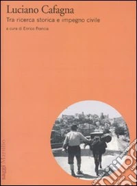 Luciano Cafagna. Tra ricerca storica e impegno civile libro