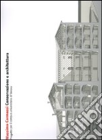 Massimo Carmassi. Conservazione e architettura. Progetto per il campus universitario di Verona. Ediz. illustrata libro