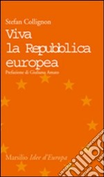 Viva la Repubblica europea libro