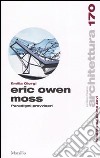 Eric Owen Moss. Paradigmi provvisori libro