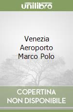 Venezia Aeroporto Marco Polo libro