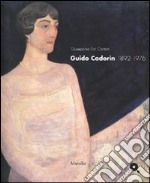 Guido Cadorin 1892-1976. Catalogo della mostra (Venezia, 24 marzo-13 maggio 2007). Ediz. illustrata