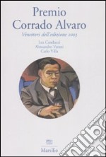 Premio Corrado Alvaro. Vincitori dell'edizione 2003 libro