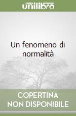 Un fenomeno di normalità libro