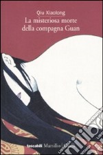 La misteriosa morte della compagna Guan libro