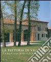 La fattoria di villa Emo. Il nuovo Centro Servizi del Credito Trevigiano libro