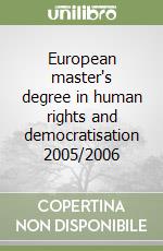 European master's degree in human rights and democratisation 2005/2006 libro