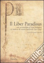 Il Liber Paradisus. Con un'antologia di fonti bolognesi in materia di servitù medievale (942-1304) libro