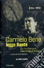 Carmelo Bene legge Dante. DVD. Con libro libro