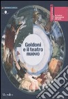 La Biennale di Venezia. 39º Festival internazionale di teatro. Goldoni e il teatro nuovo. Catalogo della mostra (Venezia, 18-29 luglio 2007) libro