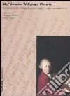 Sig.r Amadeo Wolfgango Mozarte. Da Verona con Mozart: personaggi, luoghi, accadimenti. Atti del Convegno (Verona, 27-28 aprile 2006) libro