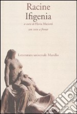 Ifigenia. Testo francese a fronte libro