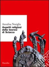 Aspetti religiosi della teoresi di Sciacca libro