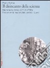 Il disincanto della scienza. Giammaria Ortes (1713-1790): l'«economia nazionale» contro i Lumi libro