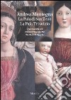 Andrea Mantegna. La pala di San Zeno. La pala Trivulzio. Conoscenza, conservazione, monitoraggio. Ediz. illustrata libro