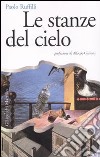 Le stanze del cielo libro