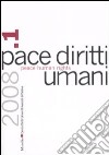 Pace diritti umani-Peace human rights (2008). Vol. 1 libro